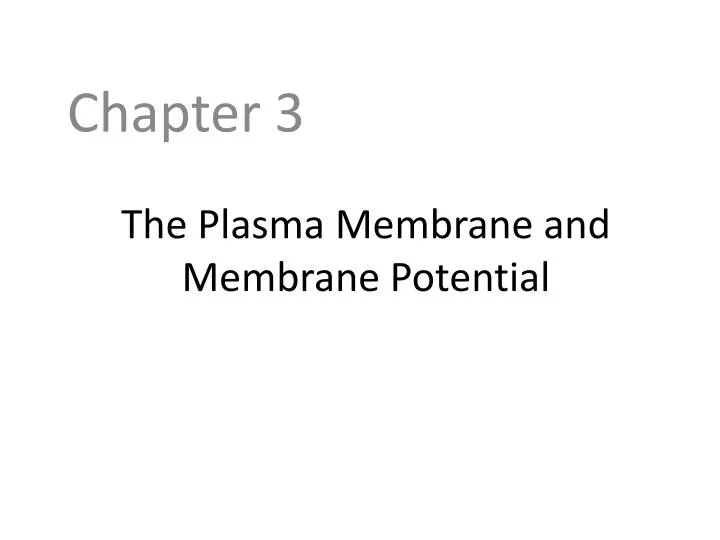 the plasma membrane and membrane potential n.
