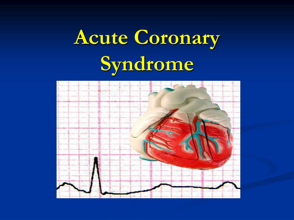 Acute Coronary Syndromes (ACS) - Crashing Patient