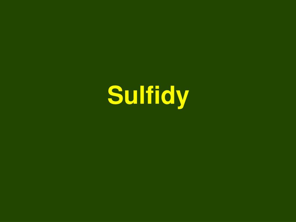 PPT - Sulfidy PowerPoint Presentation, free download - ID:6046284