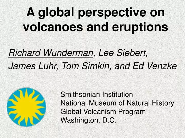 PPT - A global perspective on volcanoes and eruptions PowerPoint 