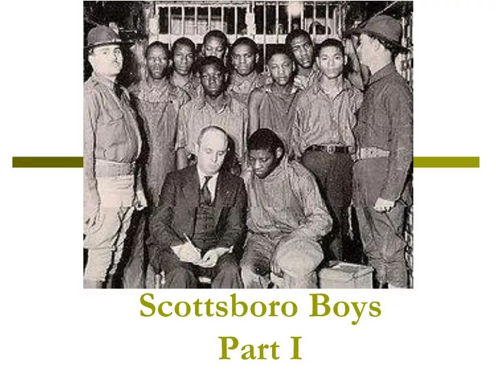 PPT - Scottsboro Boys Part I PowerPoint Presentation, Free Download ...