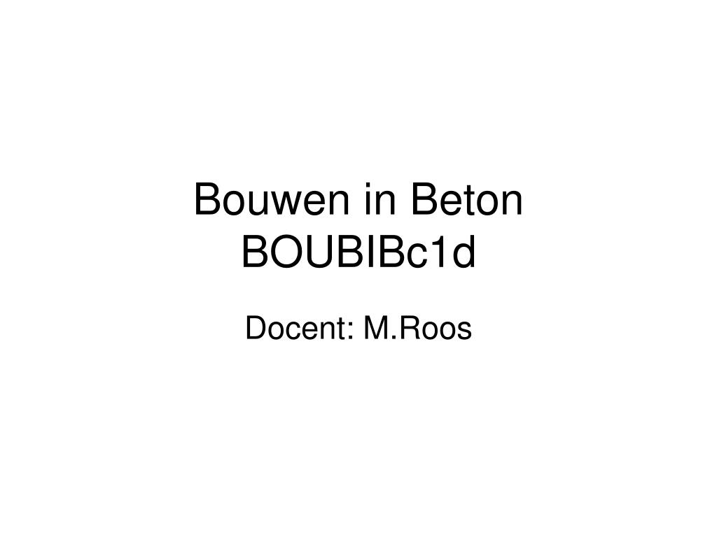 kubus Het begin bestrating PPT - Bouwen in Beton BOUBIBc1d PowerPoint Presentation, free download -  ID:6047401
