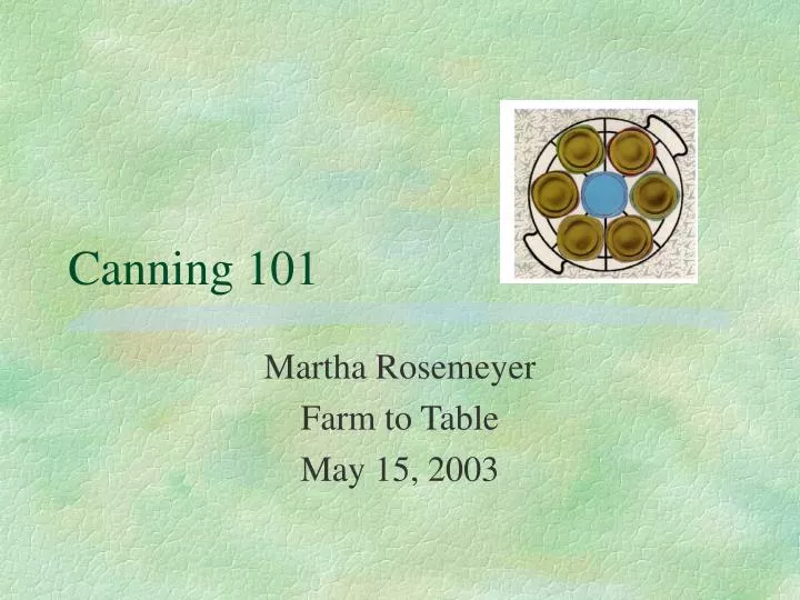 PPT Canning 101 PowerPoint Presentation, free download ID6050545