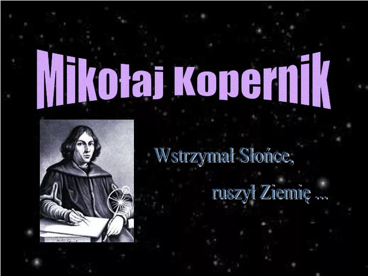 Mikołaj Kopernik Prezentacja Dla Dzieci