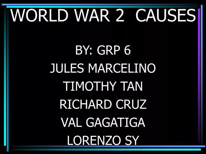 PPT WORLD WAR 2 CAUSES PowerPoint Presentation Free Download ID 