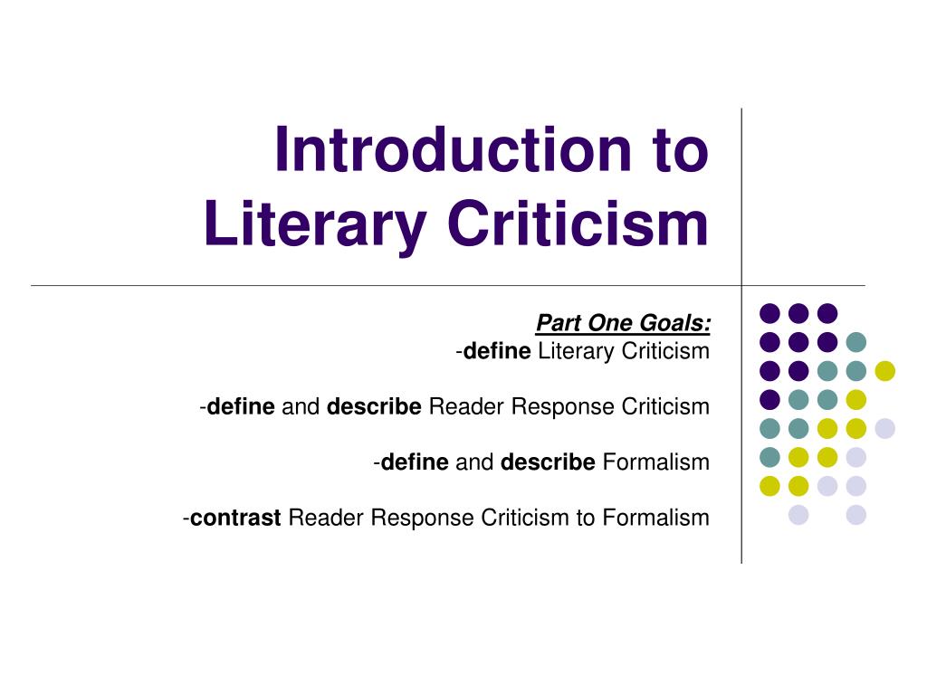 Ppt Introduction To Literary Criticism Powerpoint Presentation Free