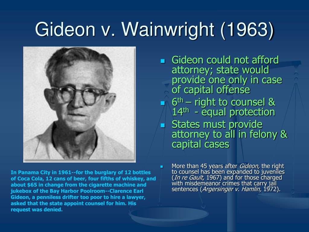 The Gideon V. Wainwright Case