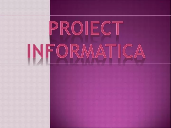 PPT - Proiect informatica PowerPoint Presentation, free download - ID ...