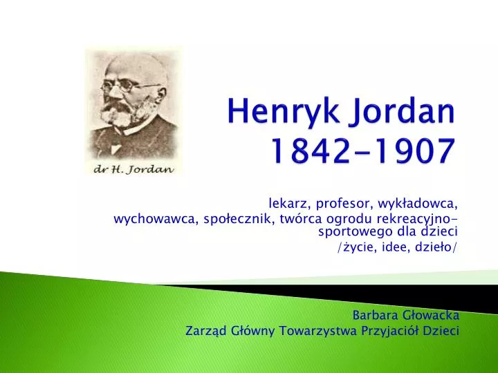 PPT - Henryk Jordan 1842-1907 PowerPoint Presentation, free download -  ID:6061317