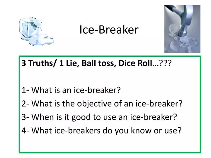 PPT - Ice-Breaker PowerPoint Presentation, free download - ID:6061413