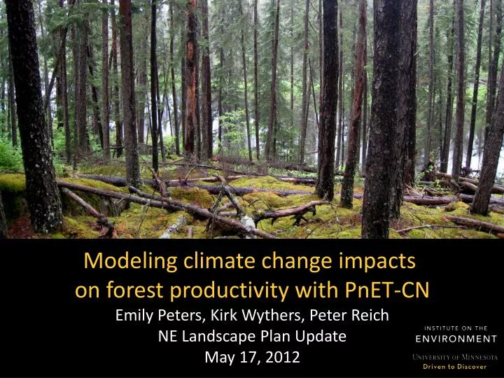 PPT - Modeling climate change impacts on forest productivity with PnET ...