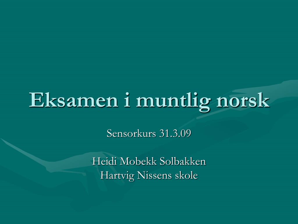 Ppt Eksamen I Muntlig Norsk Powerpoint Presentation Free Download Id 6067906