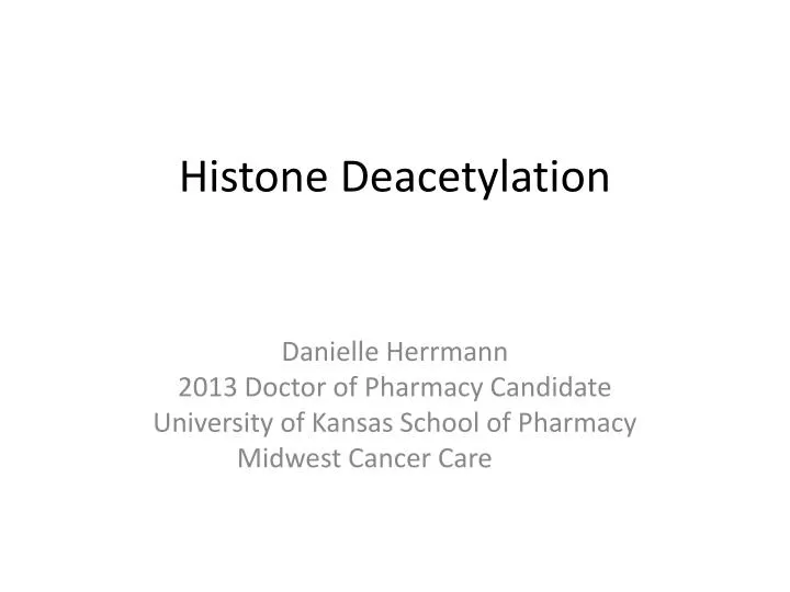 histone deacetylation n.
