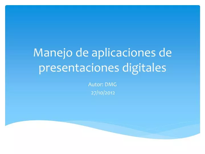 PPT Manejo de aplicaciones de presentaciones digitales