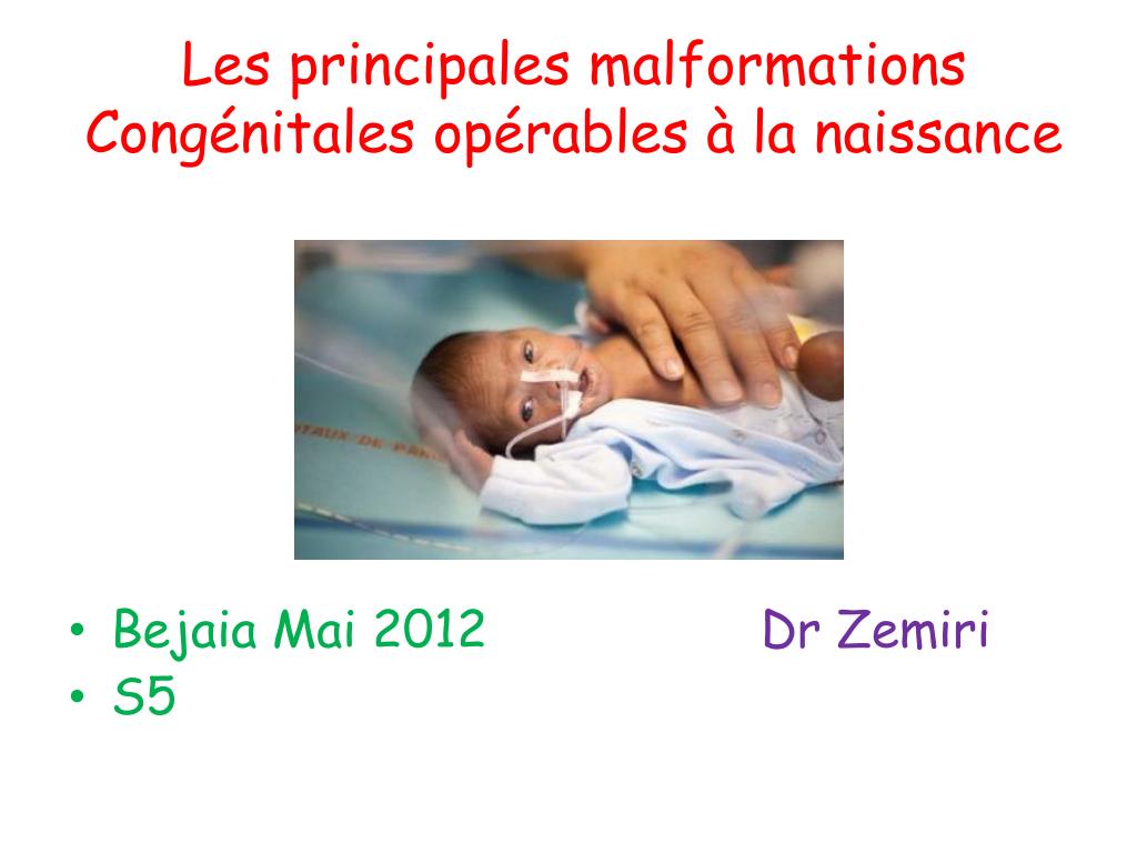 PPT - Les principales malformations Congénitales opérables à la ...