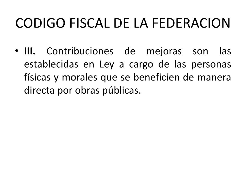 PPT - CODIGO FISCAL DE LA FEDERACION PowerPoint Presentation, Free ...