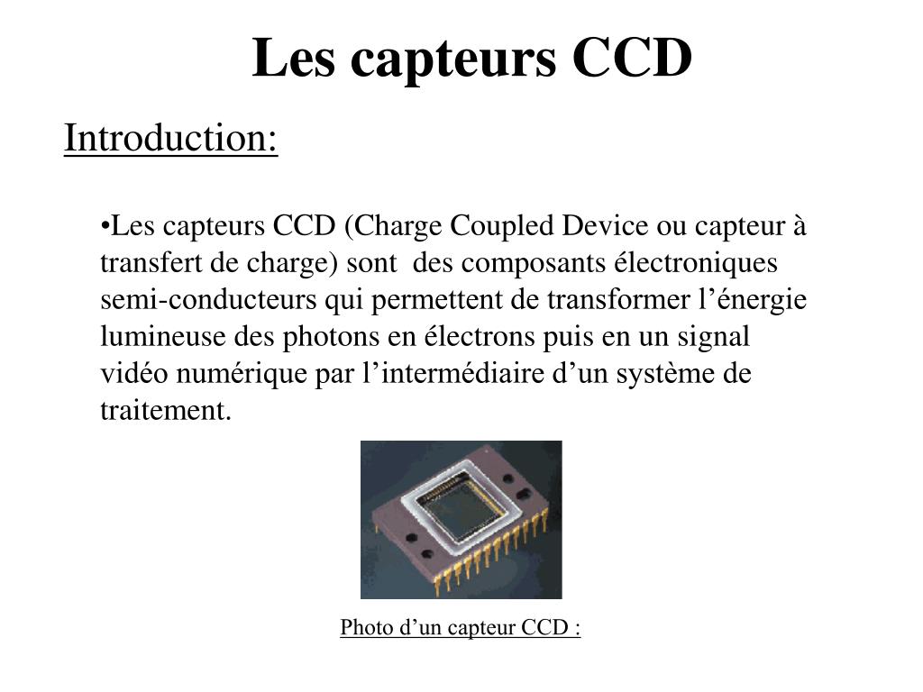 PPT - Les capteurs CCD PowerPoint Presentation, free download - ID:6075868