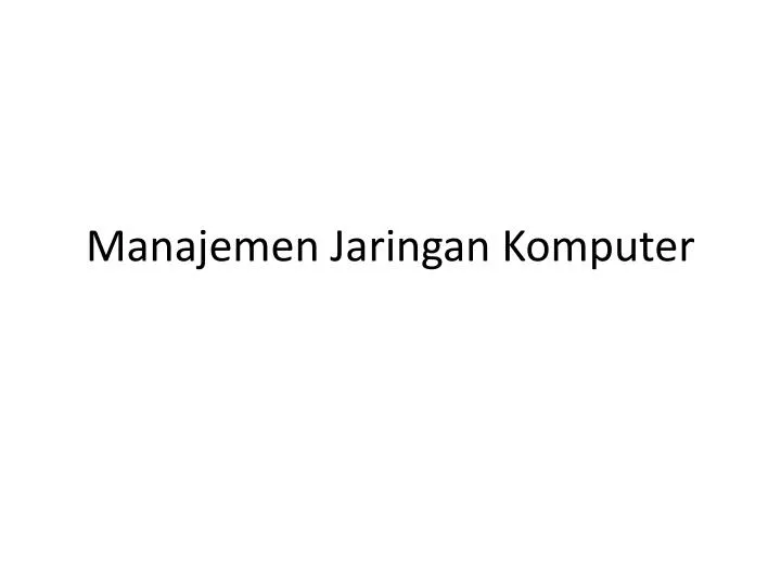 PPT - Manajemen Jaringan Komputer PowerPoint Presentation, Free ...