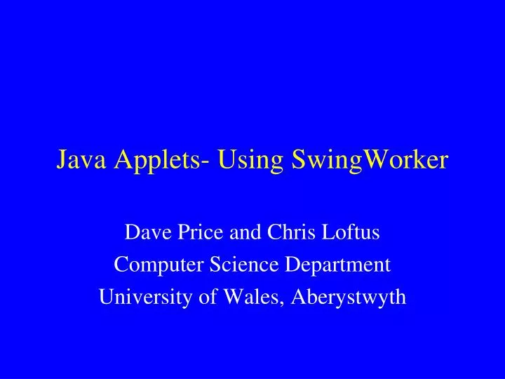 PPT Java Applets Using SwingWorker PowerPoint Presentation, free download ID6077677