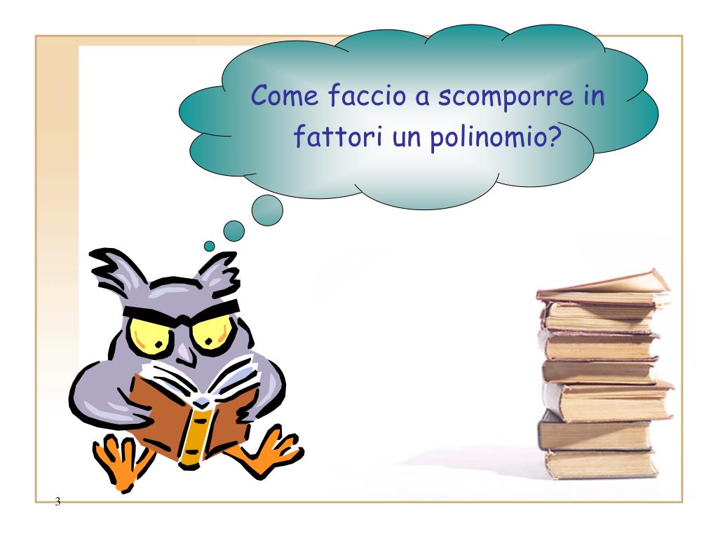 PPT IN FATTORI PRIMI di un Polinomio PowerPoint