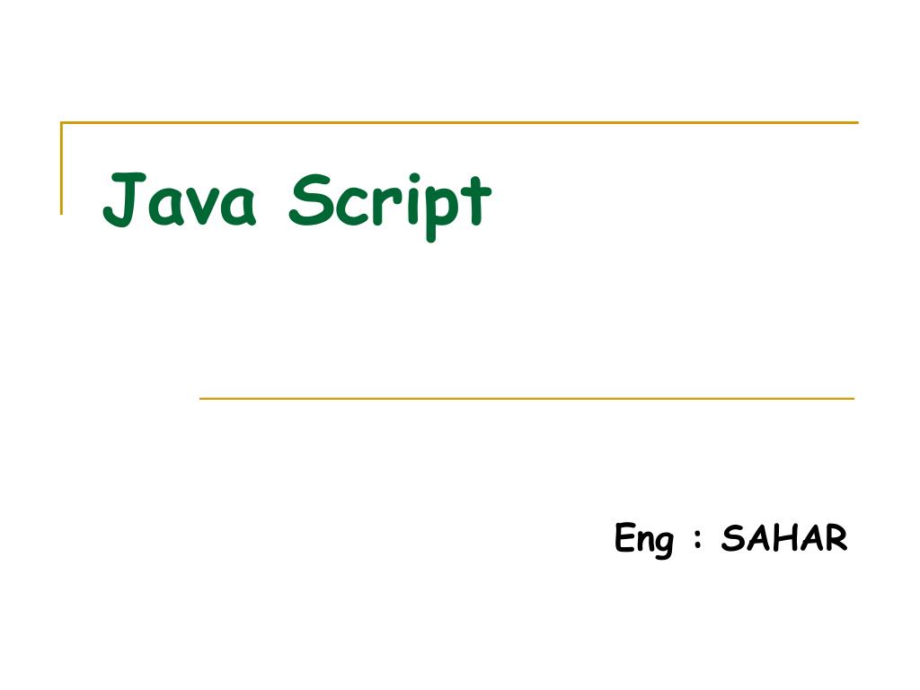 PPT - Java Script PowerPoint Presentation, free download - ID:6078494