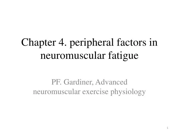 chapter 4 peripheral factors in neuromuscular fatigue n.