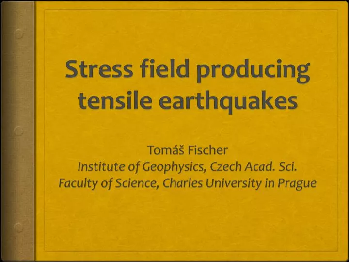 stress field producing tensile earthquakes n.