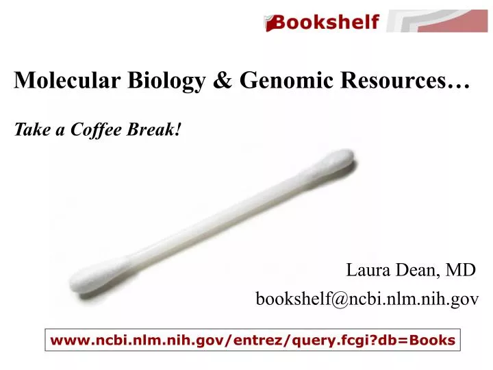 Ppt Molecular Biology Genomic Resources Take A Coffee Break