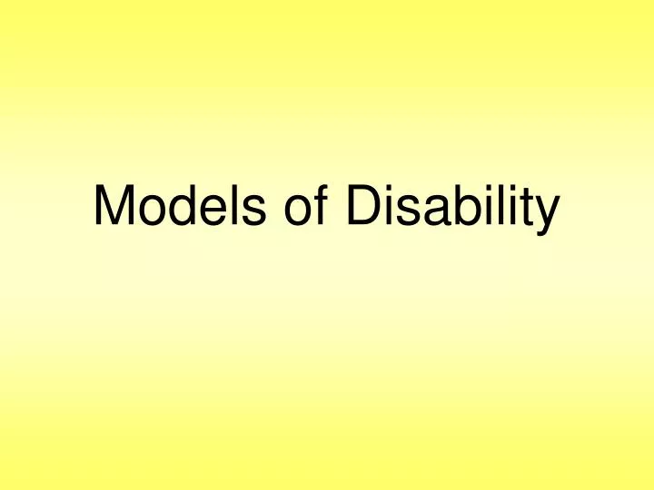 PPT - Models of Disability PowerPoint Presentation, free download - ID ...