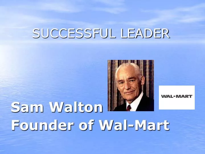sam walton leadership sam walton leadership