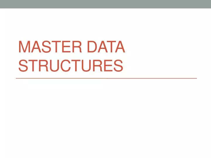 PPT - Master Data Structures PowerPoint Presentation, free download ...