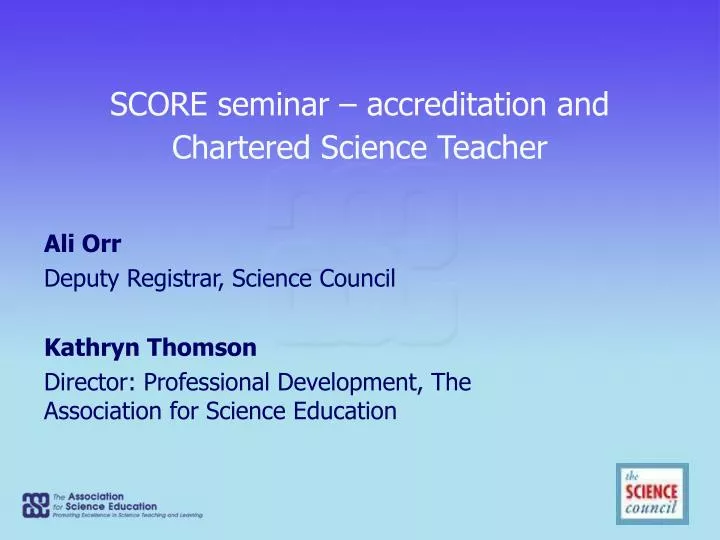 score seminar accreditation and chartered science teacher n.