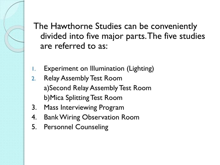 the hawthorne experiments illumination test Hawthorne studies consist of the following experiments i illumination from marketing management 14mba101 at bnm college relay assembly test. the hawthorne experiments illumination test Hawthorne studies consist of the following experiments i illumination from marketing management 14mba101 at bnm college relay assembly test.