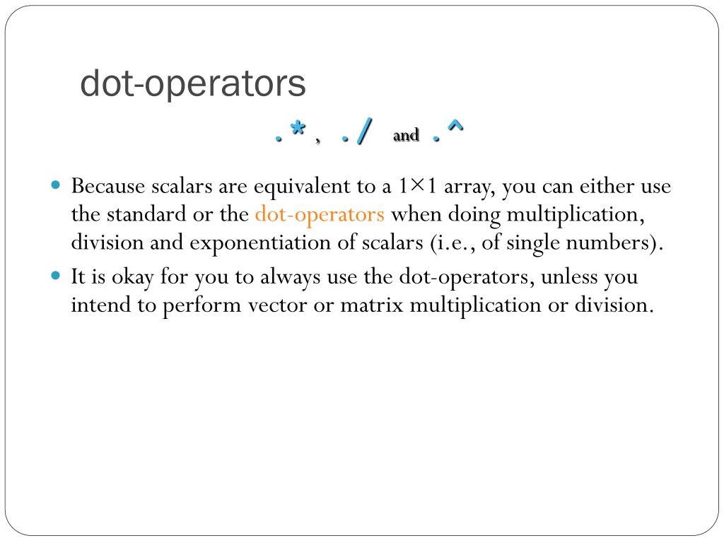 When To Use Dot Operator In Matlab