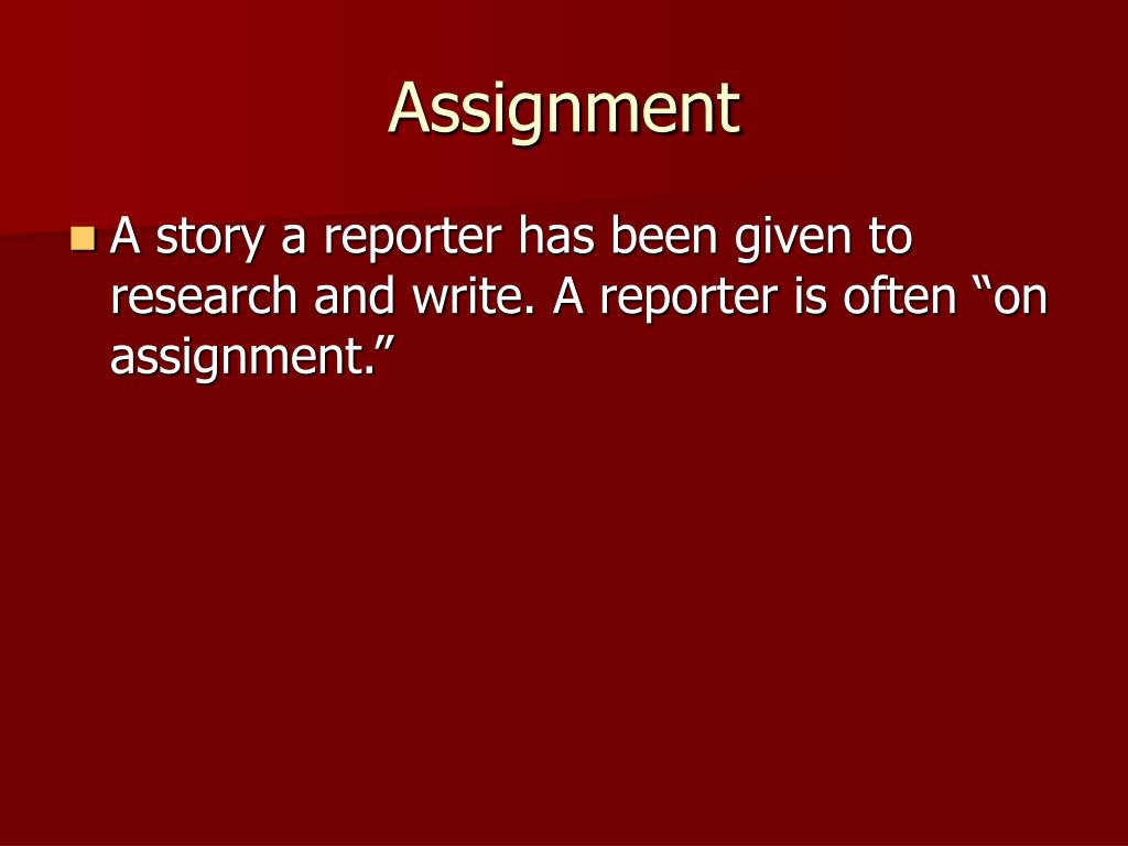 what does assignment mean in journalism