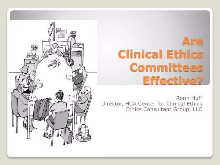 PPT Are Clinical Ethics Committees Effective? PowerPoint Presentation