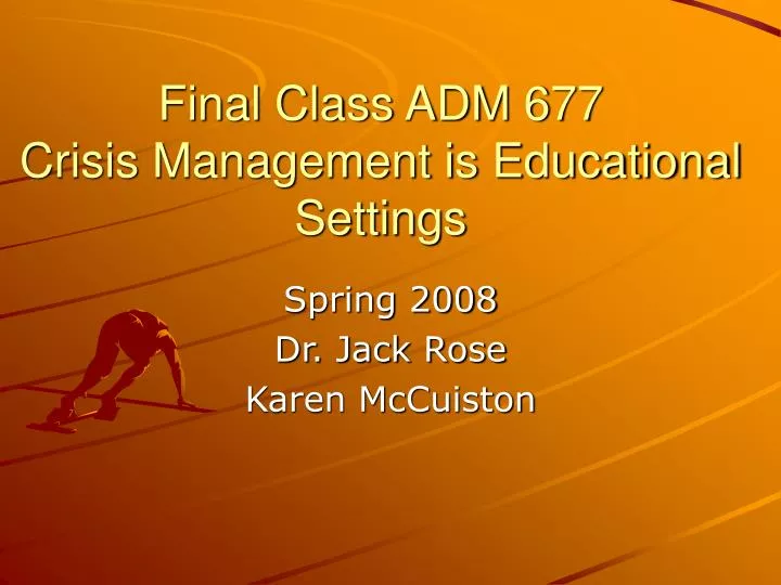 final class adm 677 crisis management is educational settings n.