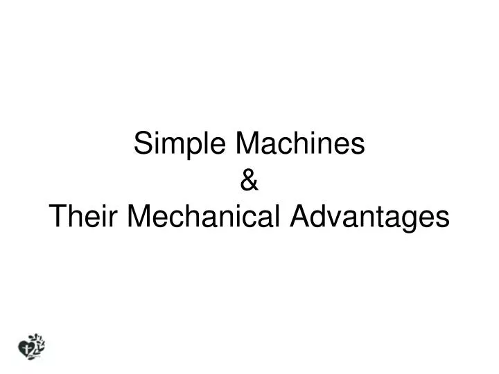 simple machines their mechanical advantages n.
