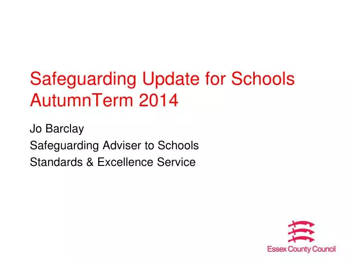 safeguarding update for schools autumnterm 2014 n.