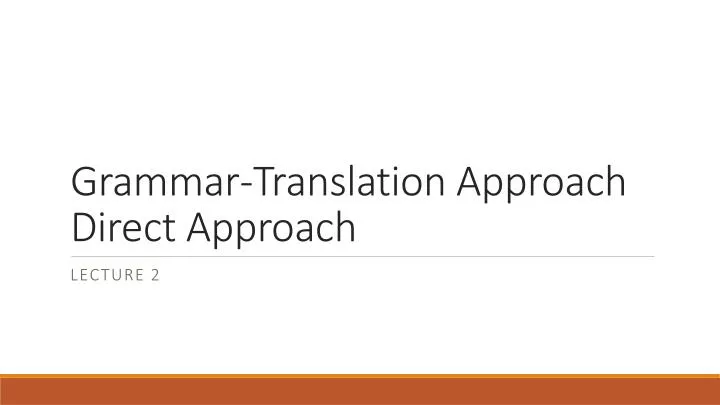 Ppt Grammar Translation Approach Direct Approach Powerpoint