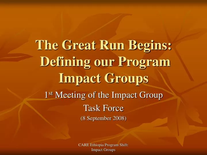 the great run begins defining our program impact groups n.