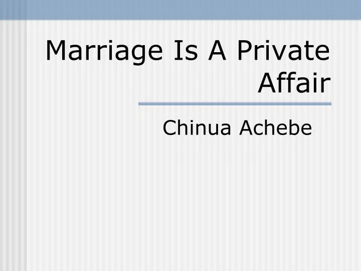 marriage is a private affair questions