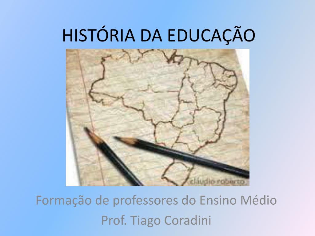 PPT - HISTÓRIA DA EDUCAÇÃO NO BRASIL PowerPoint Presentation, free download  - ID:1419480