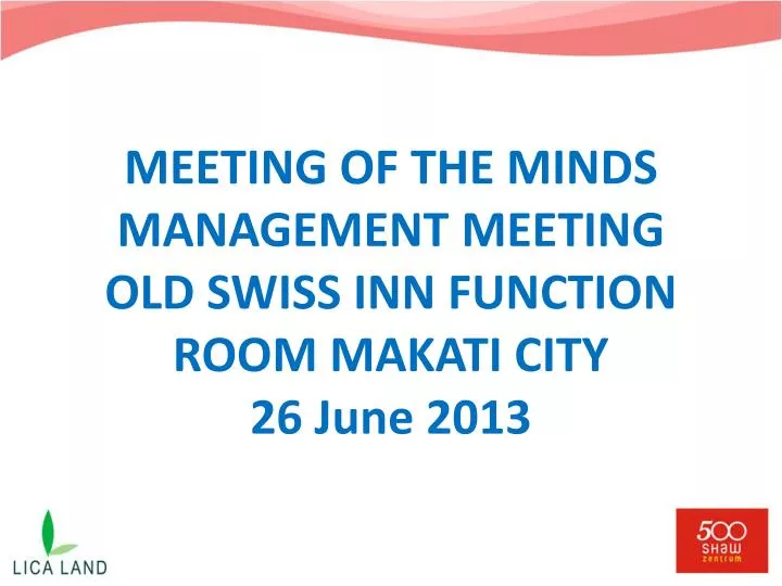 meeting of the minds management meeting old swiss inn function room makati city 26 june 2013 n.