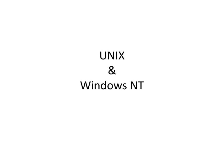 PPT - UNIX & Windows NT PowerPoint Presentation, free download - ID:6109058