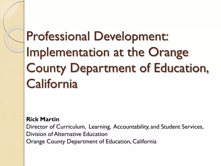 PPT Professional Development Implementation at the Orange County