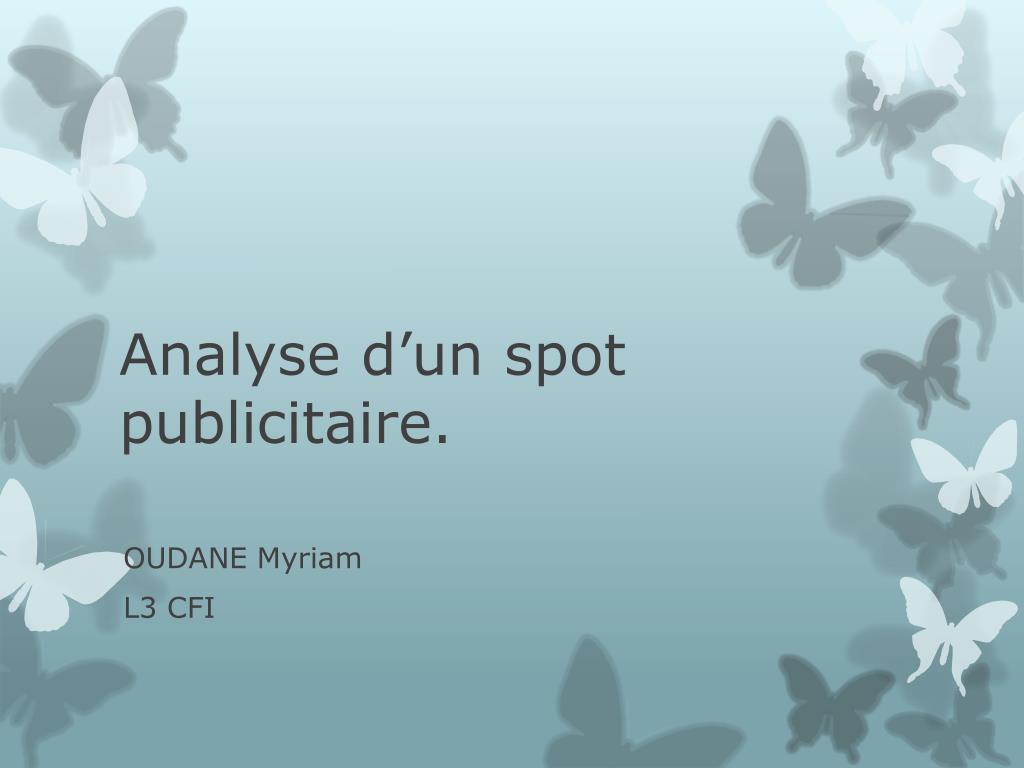 PPT - Analyse d'un spot publicitaire. PowerPoint Presentation, free  download - ID:6112457
