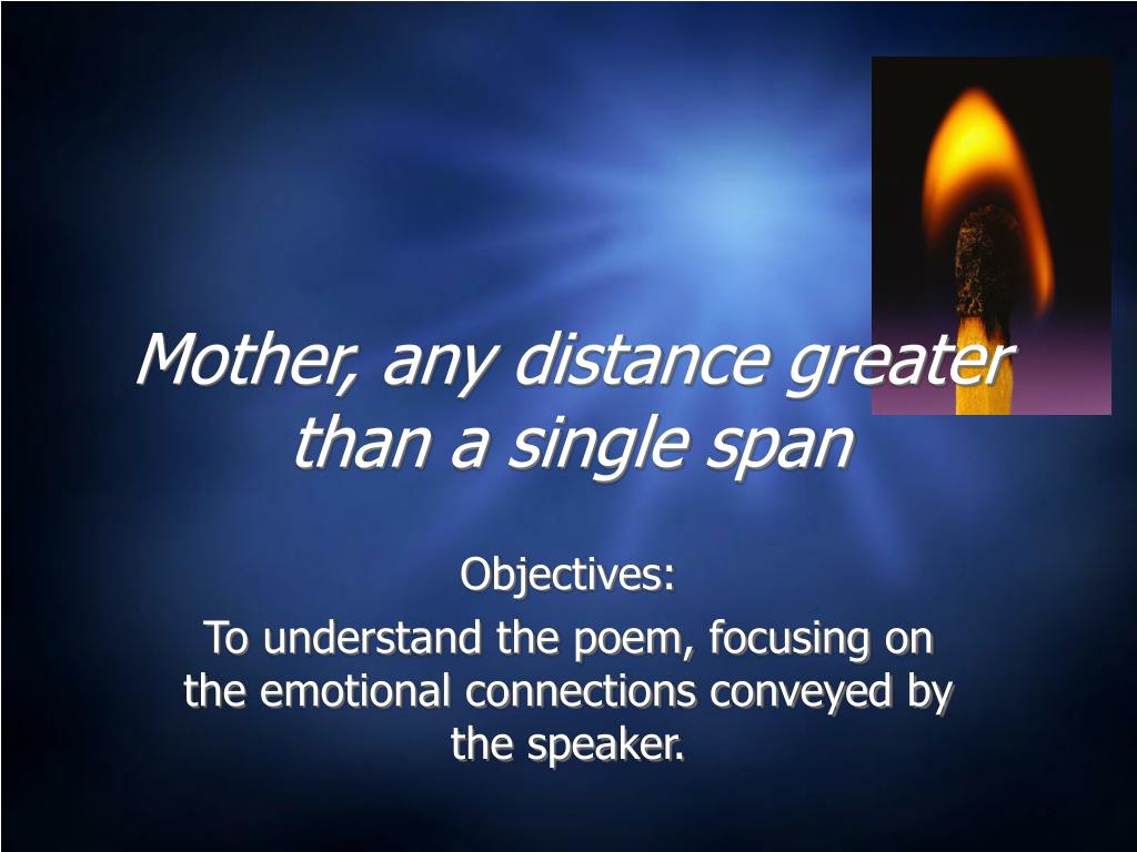 mother any distance poem