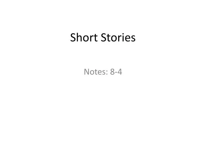 Ppt Short Stories Powerpoint Presentation Free Download Id6112504