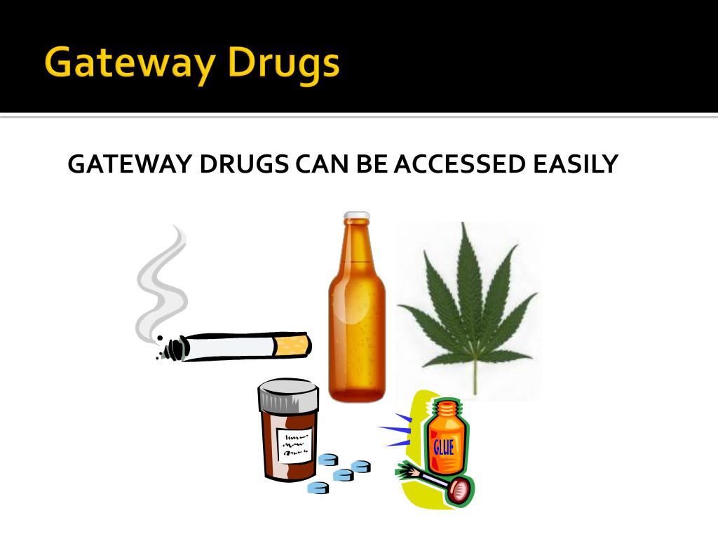 gateway drugs powerpoint presentation
